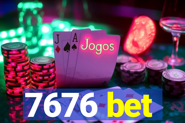 7676 bet